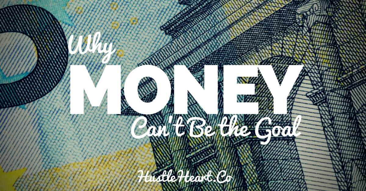 why money can't be the goal for your online business